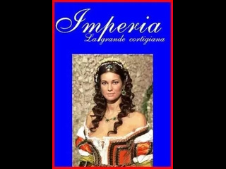 italian historical drama imperia, la grande cortigiana (2005)